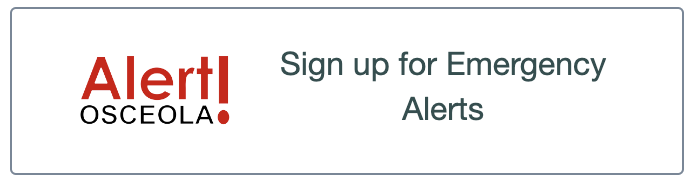 Alert Osceola. Sign up for emergency alerts.